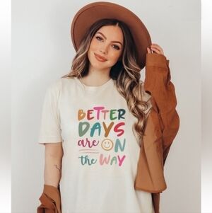 EUC Bella Canvas "Better Days Are On The Way Graphic Tee" 💯%Cotton🙌🏻Cream🍦XL